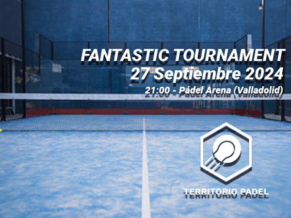 FANTASTIC PÁDEL TOURNAMENT